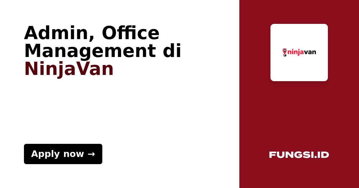 Admin, Office Management di NinjaVan - Fungsi.id