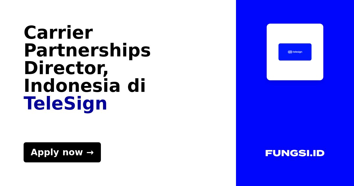 Carrier Partnerships Director, Indonesia di TeleSign Fungsi.id