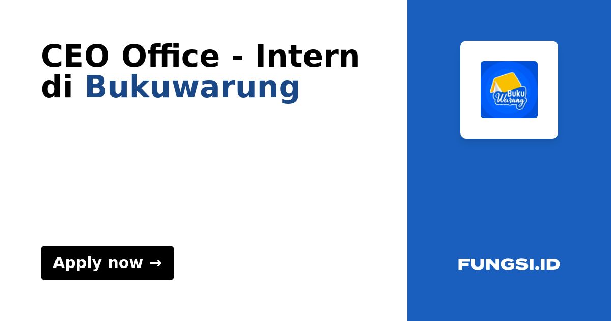 CEO Office - Intern di Bukuwarung - Fungsi.id