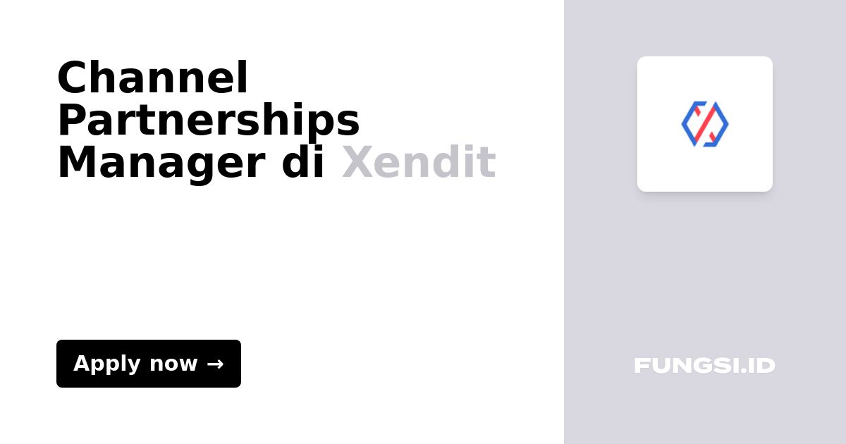 channel-partnerships-manager-di-xendit-fungsi-id