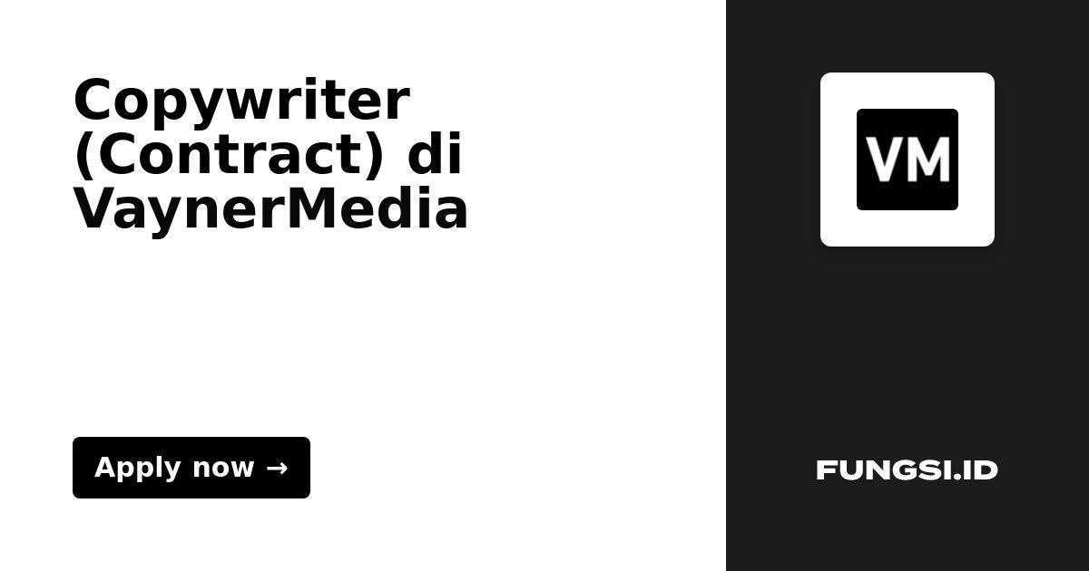 Copywriter (Contract) di VaynerMedia Fungsi id Copywriter (Contract) di VaynerMedia Fungsi id