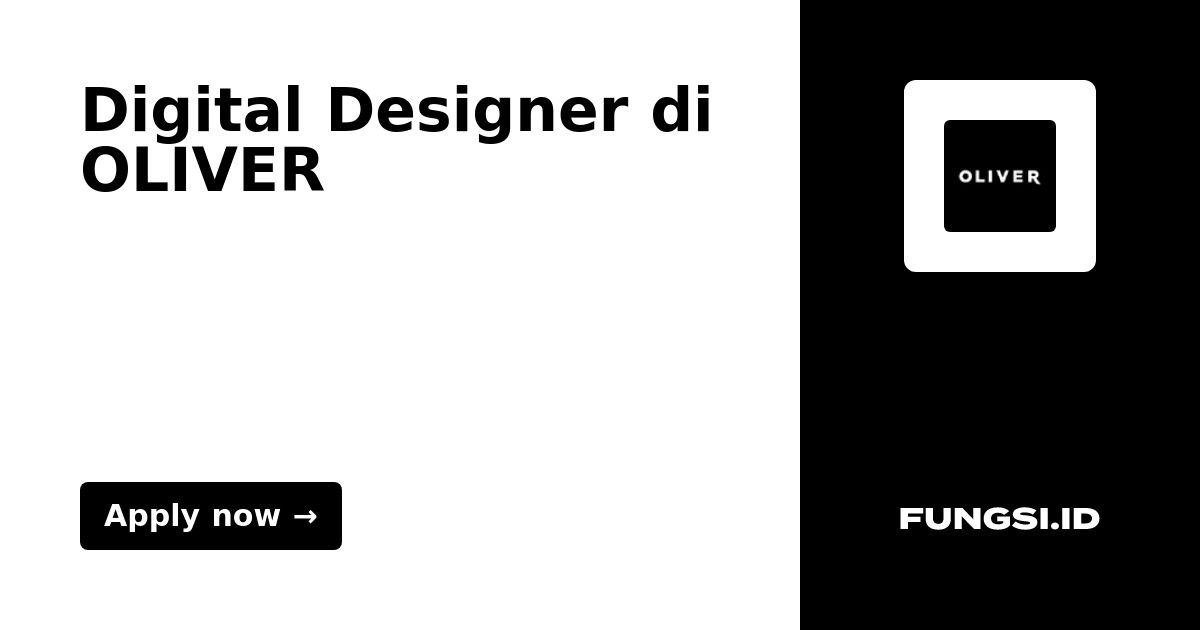 Digital Designer di OLIVER Fungsi.id