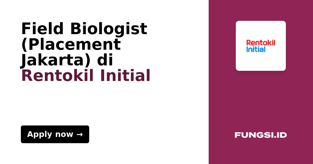 Field Biologist (Placement Jakarta) di Rentokil Initial Fungsi.id
