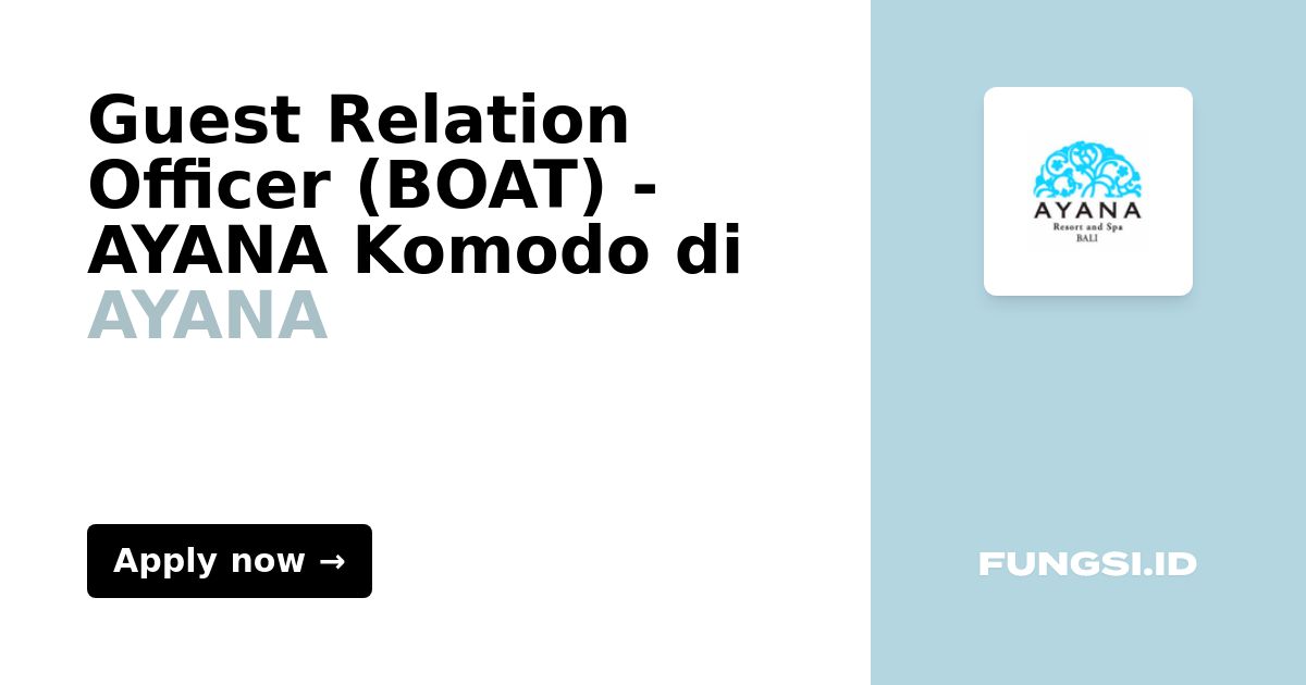 Guest Relation Officer BOAT AYANA Komodo Di AYANA Fungsi id guest-relation-officer-boat-ayana-komodo-di-ayana-fungsi-id