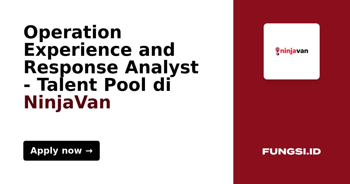 Operation Experience and Response Analyst Talent Pool di NinjaVan