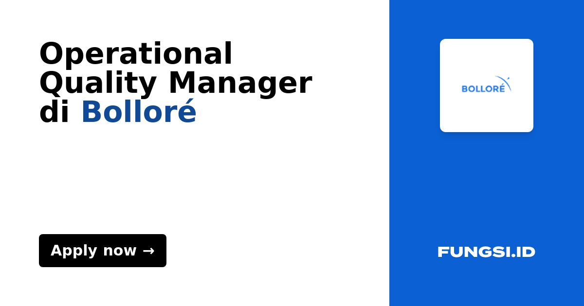Operational Quality Manager di Bolloré Fungsi.id