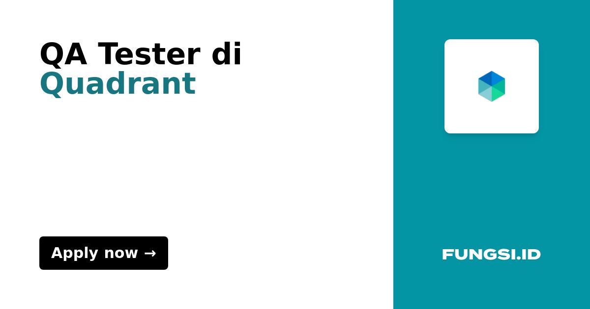 QA Tester di Quadrant Fungsi.id