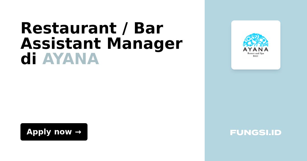 Restaurant / Bar Assistant Manager di AYANA Fungsi.id
