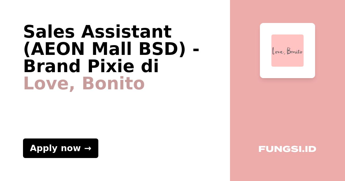 Sales Assistant AEON Mall BSD Brand Pixie Di Love Bonito Fungsi id sales-assistant-aeon-mall-bsd-brand-pixie-di-love-bonito-fungsi-id