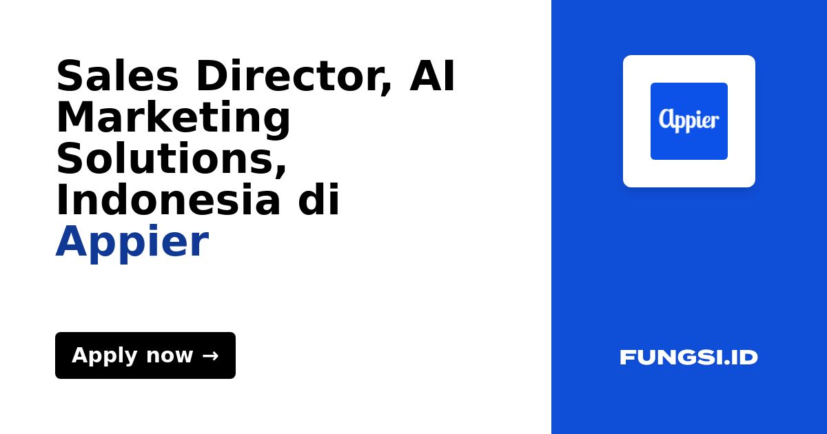 Sales Director, AI Marketing Solutions, Indonesia di Appier Fungsi.id