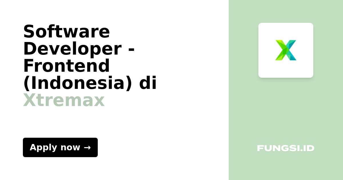 Software Developer - Frontend (Indonesia) di Xtremax - Fungsi.id